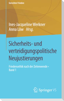Sicherheits- und verteidigungspolitische Neujustierungen
