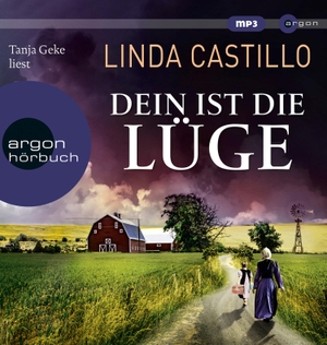 Castillo, Linda. Dein ist die Lüge - Der neue Fall für Kate Burkholder. Argon Verlag GmbH, 2021.