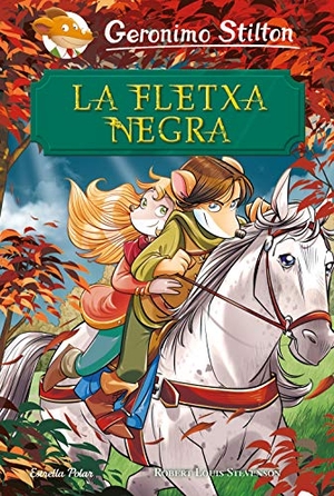 Stilton, Geronimo. La Fletxa Negra. Estrella Polar, 2019.