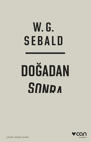 Sebald, W. G.. Dogadan Sonra. Can Yayinlari, 2026.