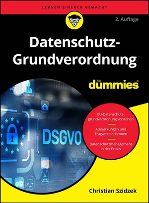 Szidzek, Christian. Datenschutzgrundverordnung für Dummies. Wiley-VCH GmbH, 2026.