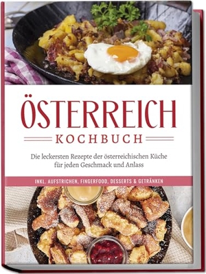 Huber, Isabella. Österreich Kochbuch: Die leckersten Rezepte der österreichischen Küche für jeden Geschmack und Anlass | inkl. Aufstrichen, Fingerfood, Desserts & Getränken. Edition Lunerion, 2024.