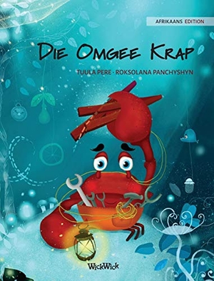 Pere, Tuula. Die Omgee Krap (Afrikaans Edition of "The Caring Crab"). Wickwick Ltd, 2021.