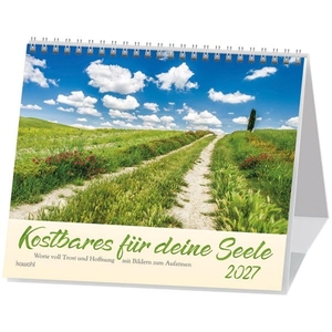 Kostbares für deine Seele 2027 - Worte voll Trost und Hoffnung mit Bildern zum Aufatmen. Kawohl Verlag GmbH, 2026.