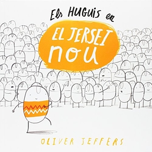Jeffers, Oliver. Els Huguis a "El jersei nou". Andana Editorial, 2015.