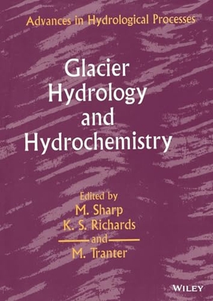 Sharp. Glacier Hydrology Hydrochemistry. John Wiley & Sons, 1998.