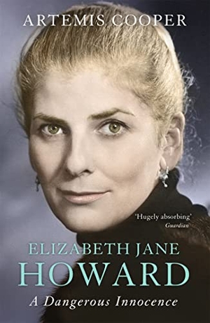 Cooper, Artemis. Elizabeth Jane Howard - A Dangerous Innocence. John Murray Press, 2017.
