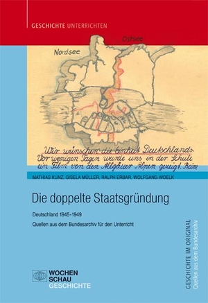 Kunz, Mathias / Müller, Gisela et al. Die doppelte Staatsgründung - Deutschland 1945-1949. Quellen aus dem Bundesarchiv für den Unterricht. Wochenschau Verlag, 2016.