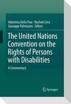 The United Nations Convention on the Rights of Persons with Disabilities