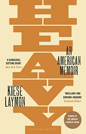 Laymon, Kiese. Heavy - An American Memoir. Bloomsbury UK, 2019.