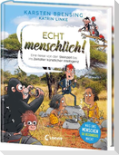 Echt menschlich!