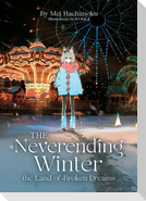 The Neverending Winter, the Land of Broken Dreams (Light Novel)
