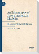 An Ethnography of Severe Intellectual Disability