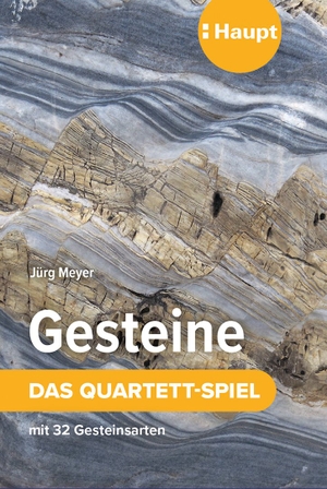 Meyer, Jürg. Gesteine - das Quartett-Spiel - mit 32 Gesteinsarten. Haupt Verlag AG, 2026.