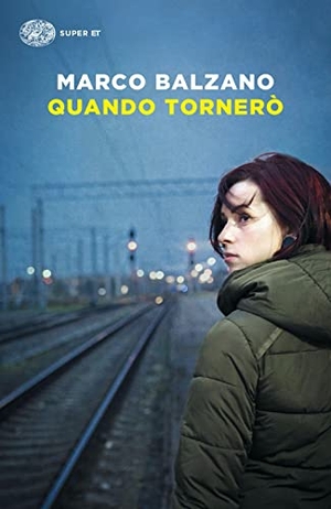 Balzano, Marco. Quando tornerò. Einaudi, 2022.