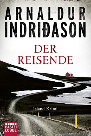 Indridason, Arnaldur / Arnaldur Indriðason. Der Reisende - Island Krimi. Lübbe, 2019.