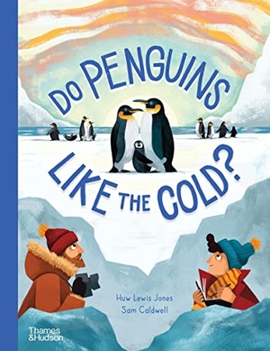 Lewis Jones, Huw. Do Penguins Like the Cold?. Thames & Hudson, 2023.