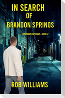 In Search of Brandon Springs