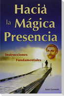 Hacia La Magica Presencia