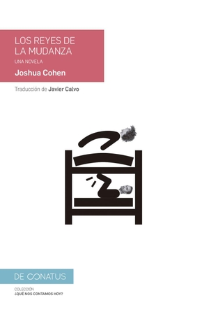 Calvo, Javier / Joshua Cohen. Los reyes de la mudanza : una novela. , 2018.