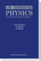 Low-Temperature Physics: an introduction for scientists and engineers