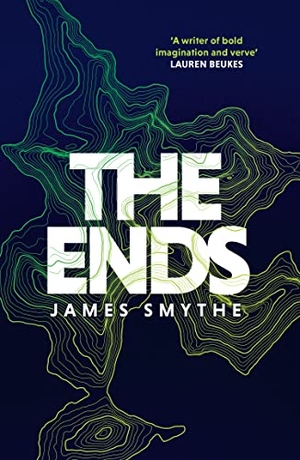 Smythe, James. The Ends. HarperCollins Publishers, 2022.