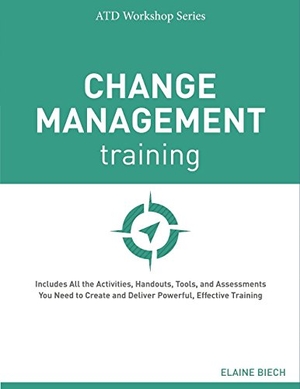 Biech, Elaine. Change Management Training. Association for Talent Development, 2016.