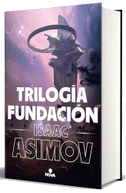 Trilogía Fundación (Edición Ilustrada) / The Foundation Trilogy (Illustrated Edition)