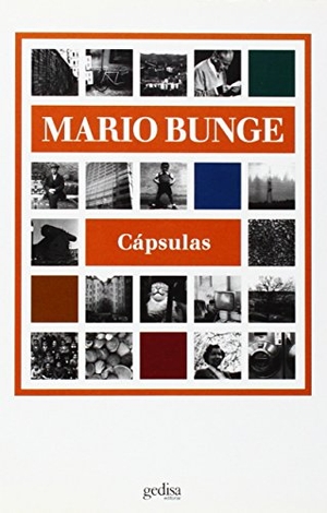 Bunge, Mario Augusto. Cápsulas. GEDISA, 2003.