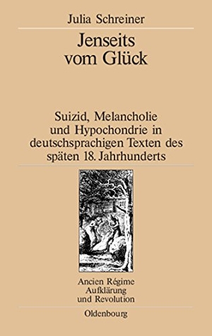 Schreiner, Julia. Jenseits vom Glück - Suizid, Melancholie und Hypochondrie in deutschsprachigen Texten des späten 18. Jahrhunderts. De Gruyter Oldenbourg, 2003.