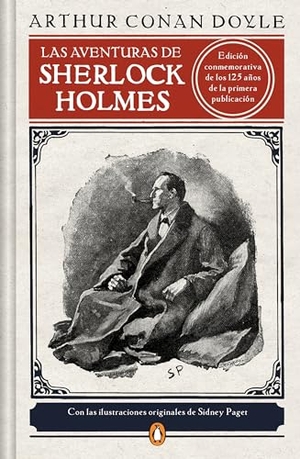 Doyle, Arthur Conan. Las Aventuras de Sherlock Holmes (Ediciã3n Ilustrada) / The Adventures of Sherlock Holmes (Illustrated Edition). Prh Grupo Editorial, 2021.
