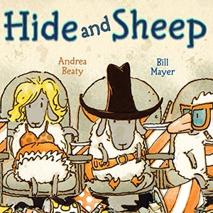 Beaty, Andrea. Hide and Sheep. Simon & Schuster UK Ltd, 2011.