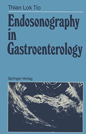 Tio, T. Lok. Endosonography in Gastroenterology. Springer Berlin Heidelberg, 1988.