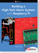Building a High-Tech Alarm System with Raspberry Pi