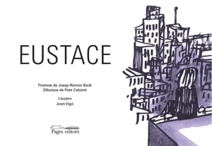 Bach, Josep-Ramon / Borrell Moreno, Pere et al. Eustace. Pagès editors, S.L., 2020.