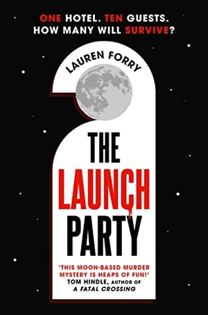 Forry, Lauren. The Launch Party. Bonnier Books UK, 2023.