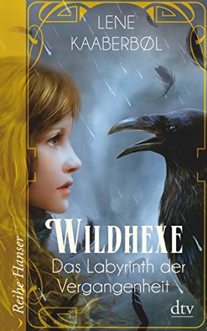 Kaaberbøl, Lene. Wildhexe 05 - Das Labyrinth der Vergangenheit. dtv Verlagsgesellschaft, 2017.
