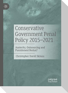 Conservative Government Penal Policy 2015-2021