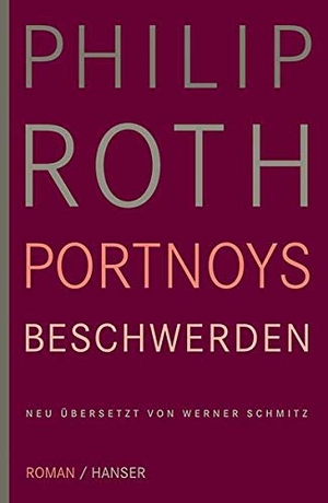 Roth, Philip. Portnoys Beschwerden. Carl Hanser Verlag, 2015.
