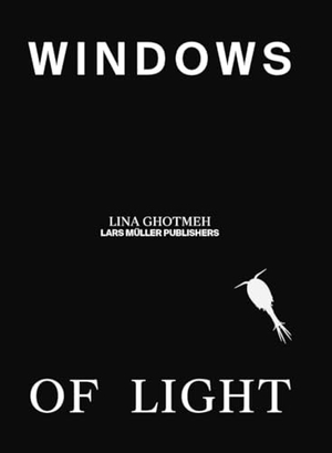 Ghotmeh, Lina. Windows of Light. Lars Müller Publishers, 2024.