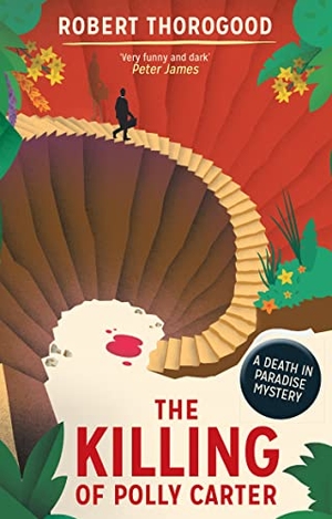 Thorogood, Robert. KILLING OF POLLY_DEATH IN2 PB. Harper Collins Publishers - UK Wholesale Acct, 2016.