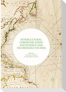 Intercultural Communication and Science and Technology Studies