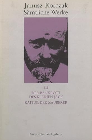 Korczak, Janusz. Der Bankrott des kleinen Jack. Kajtu¿, der Zauberer. Gütersloher Verlagshaus, 2000.