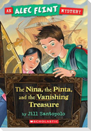 Nina, the Pinta, and the Vanishing Treasure (an Alec Flint Mystery #1)