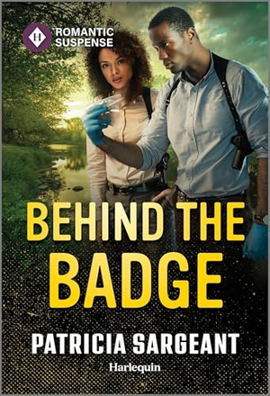 Sargeant, Patricia. Behind the Badge. Harlequin, 2026.