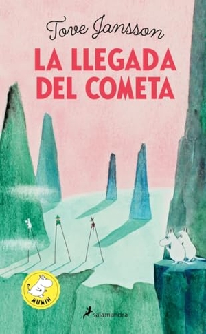 Jansson, Tove. La Llegada del Cometa / Comet in Moominland. Prh Grupo Editorial, 2022.