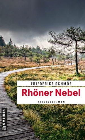 Schmöe, Friederike. Rhöner Nebel - Kriminalroman. Gmeiner Verlag, 2020.