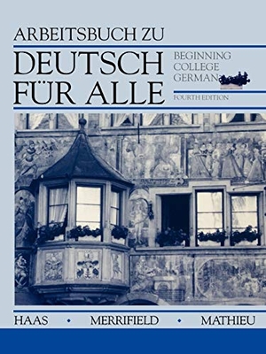 Haas, Werner / Merrifield, Doris Fulda et al. Deutsch Fur Alle, Workbook: Beginning College German. Wiley, 1993.