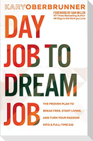 Day Job to Dream Job