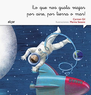 Gil, Carmen. ¡Lo que nos gusta viajar por aire, por tierra o mar!. Algar libros S.L.U., 2015.